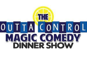 Outta Control Magic Comedy Dinner Show